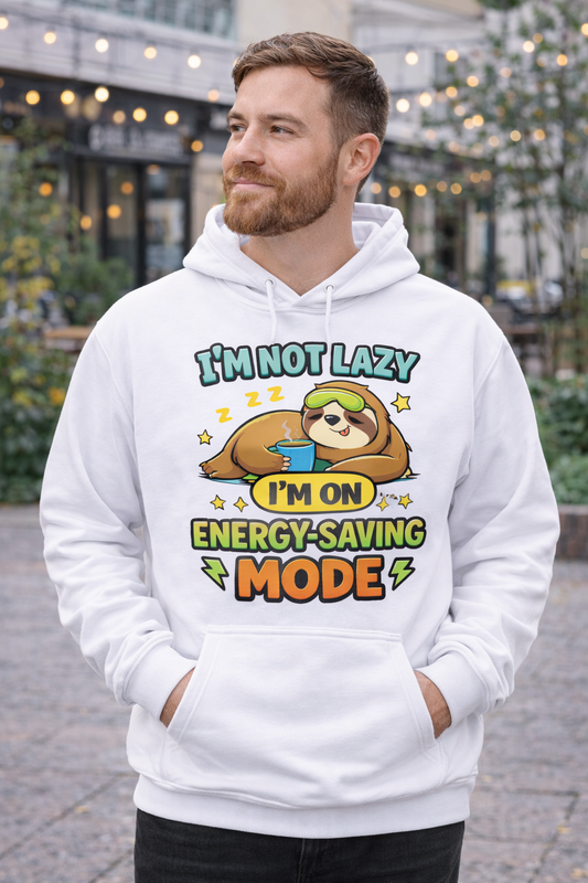 I’m Not Lazy, I’m on Energy-Saving Mode – Funny Sloth Hoodie (Unisex)