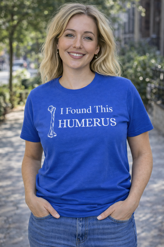 I Found This Humerus Shirt – Funny Anatomy Pun T-Shirt for Science Lovers, Teachers & Medical Humor Fans