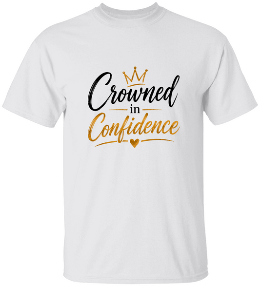 Crowned in Confidence Inspirational T-Shirt | Faith & Empowerment Graphic Tee