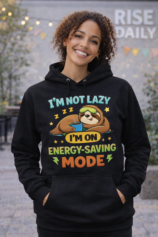I’m Not Lazy, I’m on Energy-Saving Mode – Funny Sloth Hoodie (Unisex)
